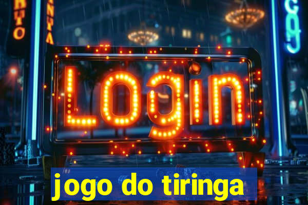 jogo do tiringa